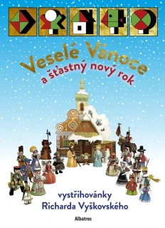 Veselé Vánoce a šťastný nový rok - Vystřihovánky Richarda Vyškovského